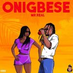 mr real onigbese mp3 download