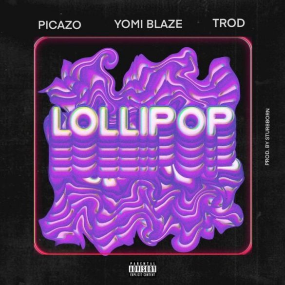 lollipop yomi blaze ft picazo x trod