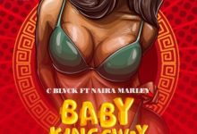 c blvck ft naira marley baby kingsway mp3 download