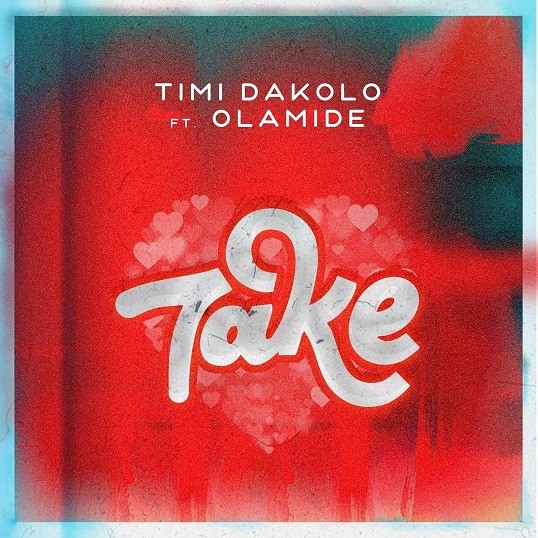 Timi dakolo ft olamide take mp3 download