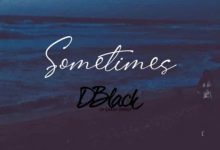 d black sometimes