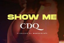 CDQ Show Me Mp3