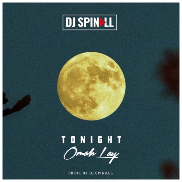 dj spinall ft omah lay tonight mp3