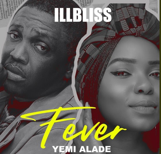 iLLBliss ft Yemi Alade - Fever Mp3