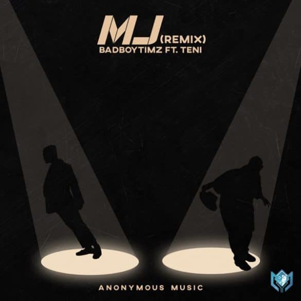 Bad Boy Timz ft. Teni – MJ (Remix)