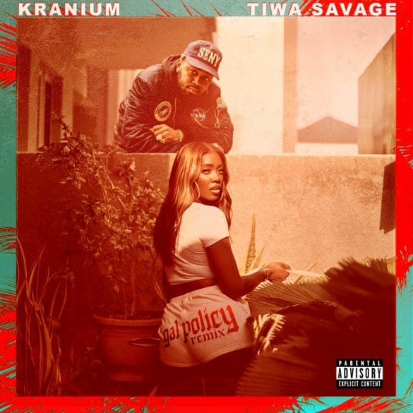 Kranium ft. Tiwa Savage – Gal Policy