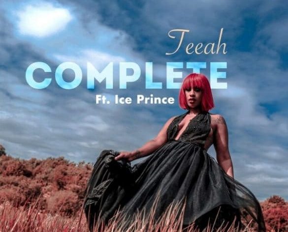 Teeah ft. Ice Prince – Complete (Remix)