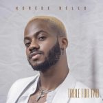 Korede Bello - Table For Two EP
