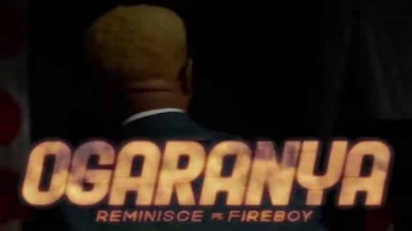 Reminisce ft. Fireboy - Ogaranya