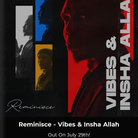 Reminisce - Vibes & Insha Allah