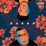 Stogie T ft. Nasty C – Dunno Mp3