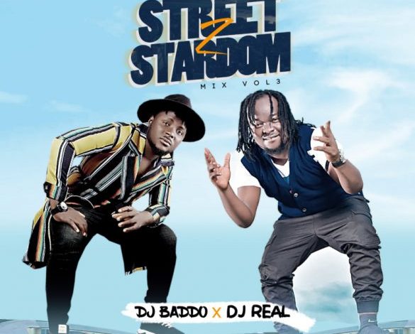 DJ Baddo x DJ Real – “Street To Stardom Mix” Vol. 3