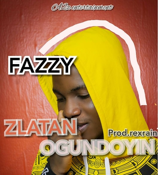 Fazzy - Zlatan Ogundoyin