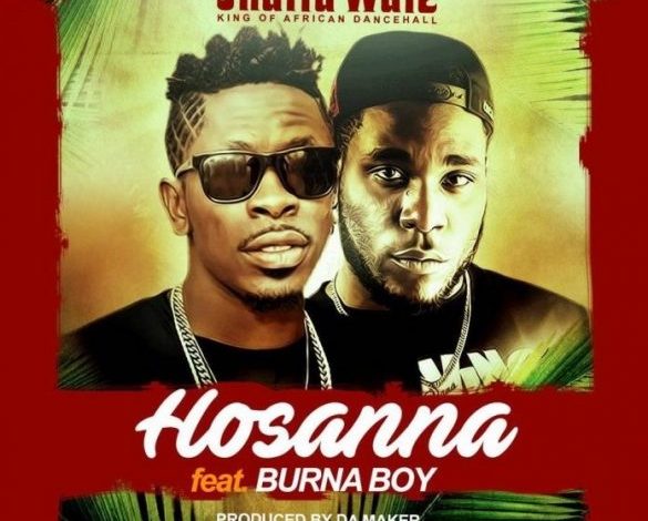 Shatta Wale ft. Burna Boy - Hossana