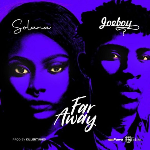 Solana ft. Joeboy – Far Away