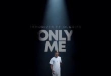 Immunizer ft. Oladips – Only Me