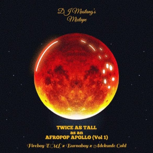 DJ Mustang – Apollo x Twice As Tall x Afro Pop Mix