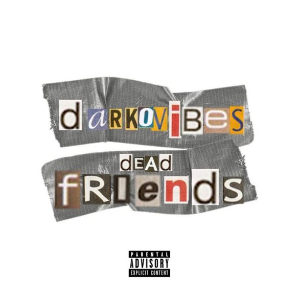 Darkovibes – Dead Friends