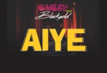 Gwest ft. Blackgold - Aiye