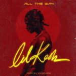 Lil Kesh – All The Way (prod. Young John)