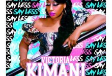 Victoria Kimani – Say Less