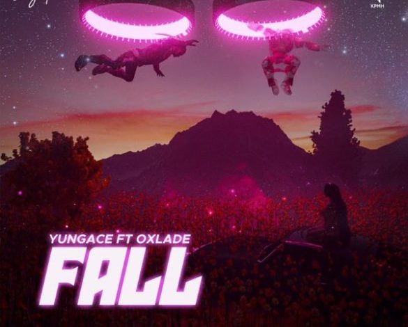 YungAce ft. Oxlade – Fall