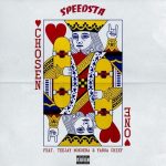 DJ Speedsta – Chosen One ft. Yanga Chief, Teejay Mokoena