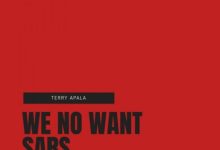 Terry Apala – We No Want Sars
