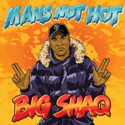 Big Shaq – Mans Not Hot Mp3