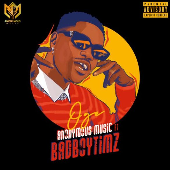Anonymous Music ft. Bad Boy Timz – Oge Mp3