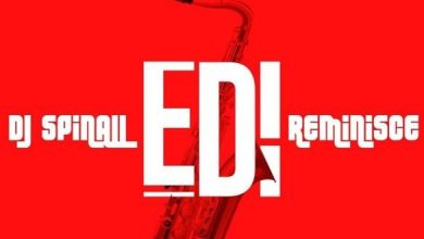 DJ Spinall ft. Reminisce – Edi