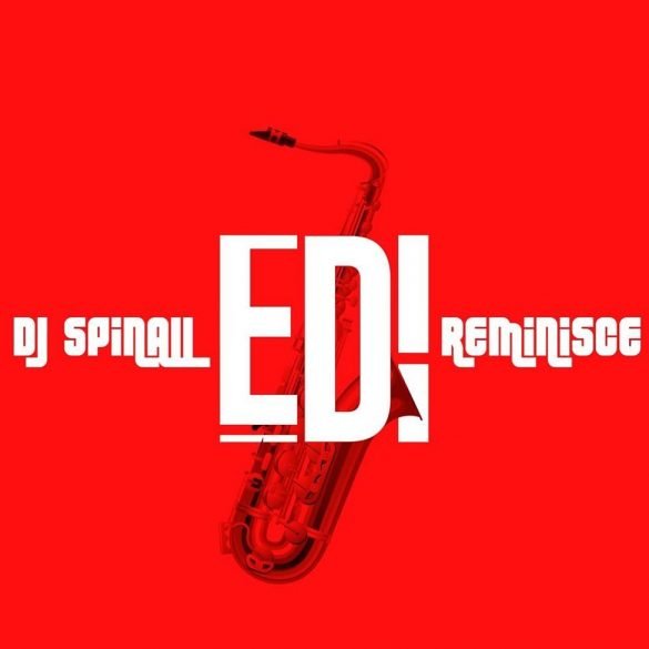 DJ Spinall ft. Reminisce – Edi