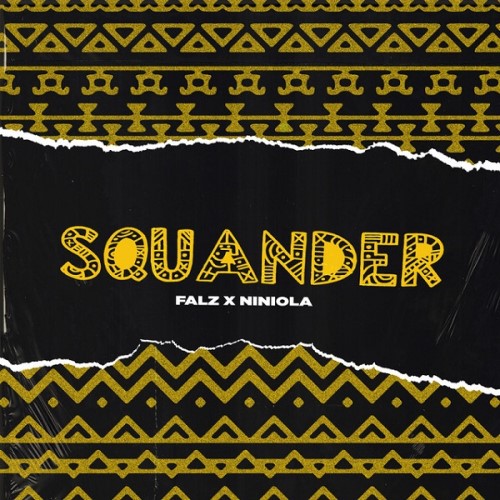 Falz ft. Niniola – Squander