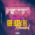DJ 4kerty – Gbe Body Eh Reloaded Mix