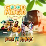 Keche ft. Fameye – Good Mood