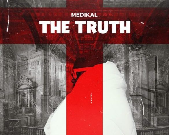 Medikal – The Truth EP
