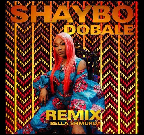 Shaybo ft. Bella Shmurda – Dobale (Remix)