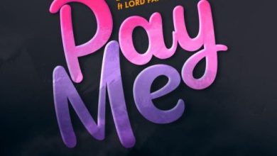 Fameye ft. Lord Paper – Pay Me