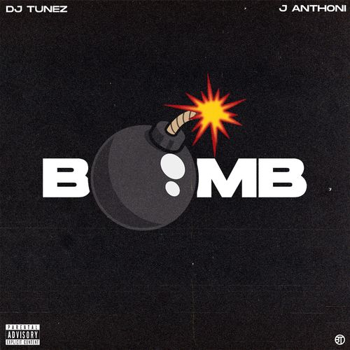 DJ Tunez ft J. Anthoni – Bomb