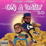 Yung6ix ft. 24Hrs – On A Daily 2.0