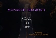 Monarch Bramond ft. Riddick & K krawn - Road To Life