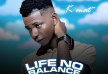 K Mat – Life No Balance