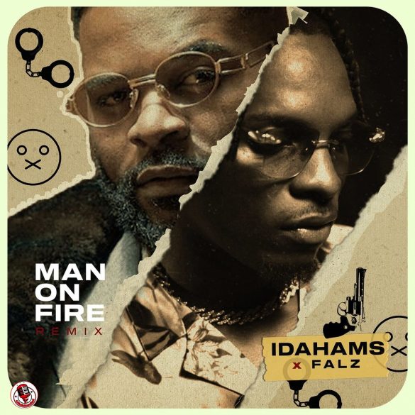 Idahams ft. Falz – Man On Fire (Remix)