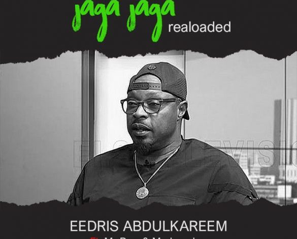 Eedris Abdulkareem – Jaga Jaga (Reloaded) ft. Mr Raw & Madarocka