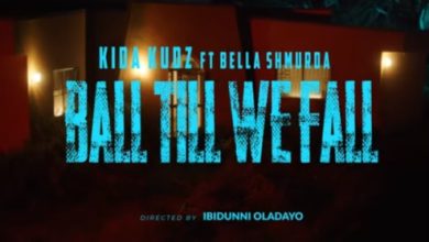 Kida Kudz – Ball Till We Fall ft Bella Shmurda