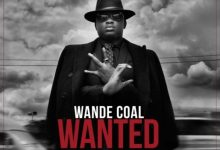 Wande Coal – Wanted (Remix) ft. Burna Boy