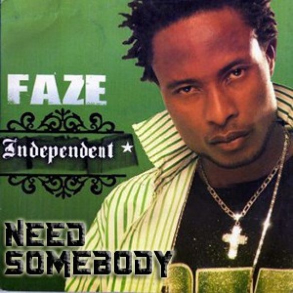 Faze – Need Somebody