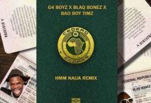 G4 Boyz – Hmm (Remix) ft. Blaqbonez & Bad Boy Timz