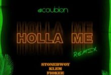 DJ Coublon – Holla Me ft. Stonebwoy, Klem & Fiokee
