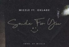 Mizzle – Smile For You ft. Oxlade
